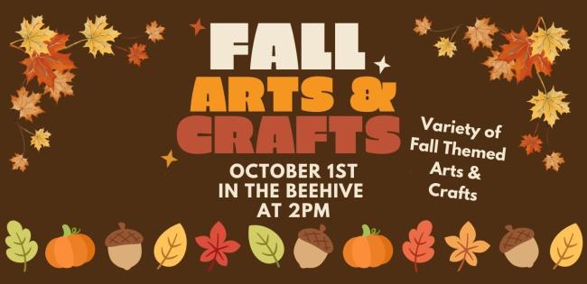 Fall Arts and Craft banner advertising event on October 1st in the Beehive at 2:00 p.m.